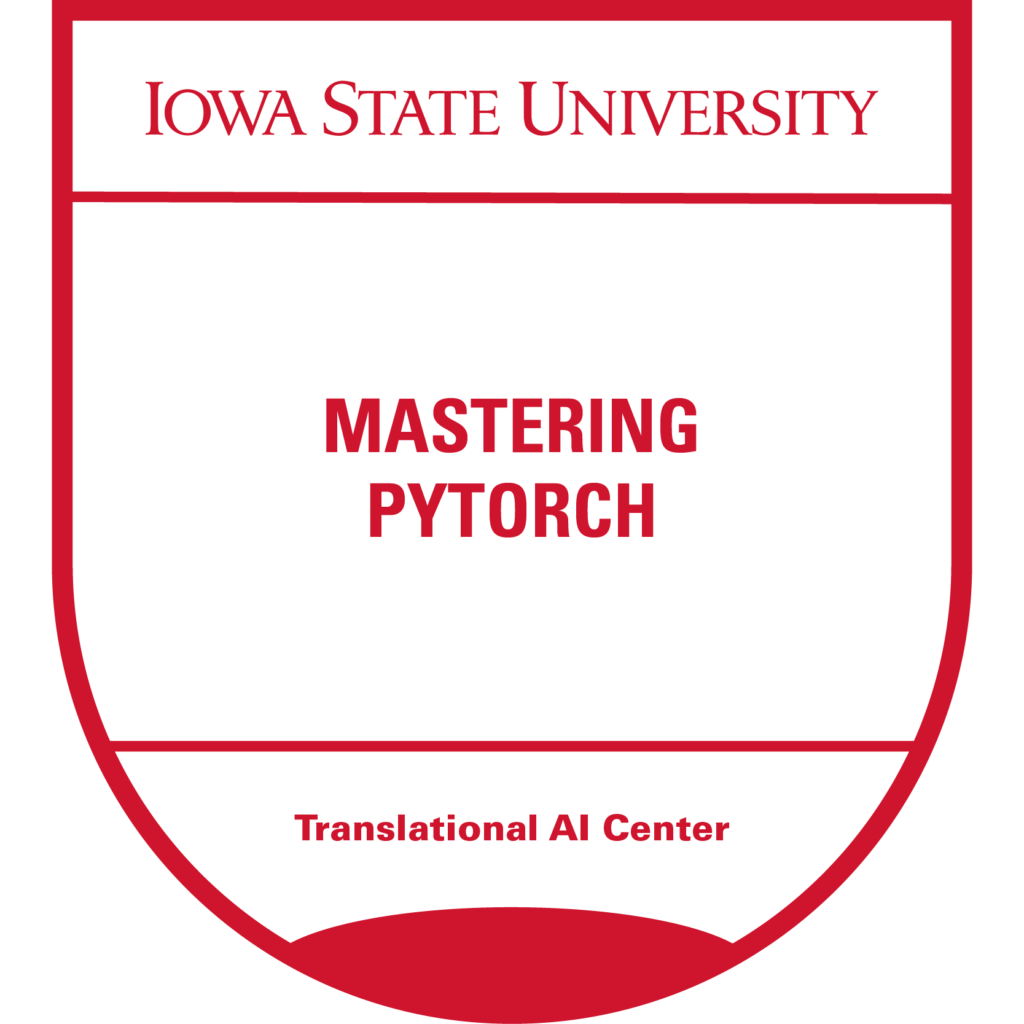 Red micro-credential badge for "Mastering PyTorch" offered by Iowa State University's Translational AI Center.